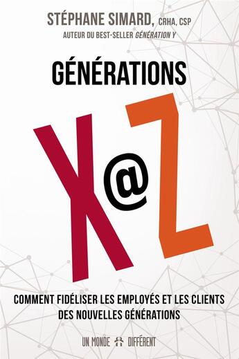 Couverture du livre « Générations X @ Z » de Stephane Simard aux éditions Un Monde Different