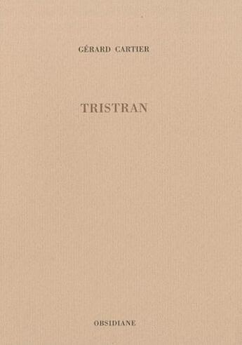 Couverture du livre « Tristran » de Gerard Cartier aux éditions Obsidiane
