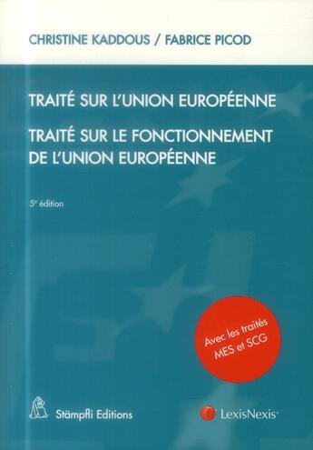 Couverture du livre « Traité sur l'union européenne ; traité sur le fonctionnement de l'union européenne (5e édition) » de Christine Kaddous et Fabrice Picod aux éditions Lexisnexis