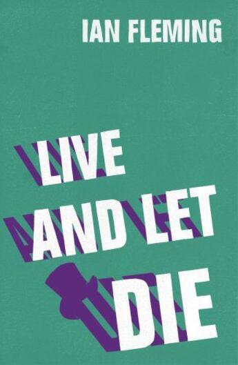 Couverture du livre « Live and Let Die » de Ian Fleming aux éditions Random House Digital