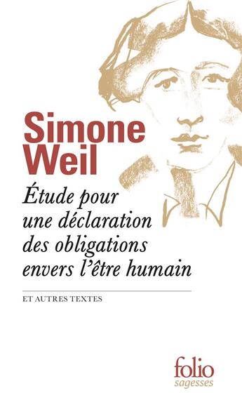 Couverture du livre « Étude pour une déclaration des obligations envers l'être humain et autres textes » de Simone Weil aux éditions Folio