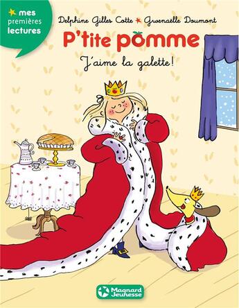 Couverture du livre « P'tite Pomme t.6 ; j'aime la galette ! » de Gwenaelle Doumont et Delphine Gilles-Cotte aux éditions Magnard