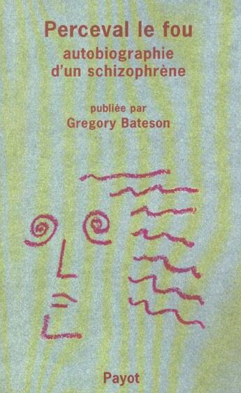 Couverture du livre « Perceval le fou » de Gregory Bateson aux éditions Payot