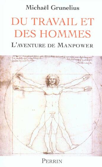 Couverture du livre « Du Travail Et Des Hommes ; L'Aventure De Manpower » de Michael Grunelius aux éditions Perrin