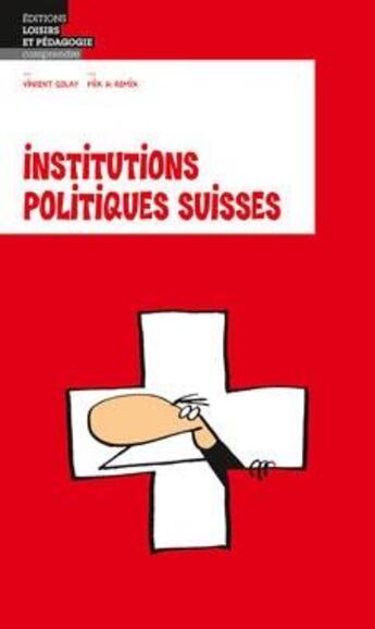 Couverture du livre « Institutions politiques suisse » de Mix & Remix aux éditions Lep