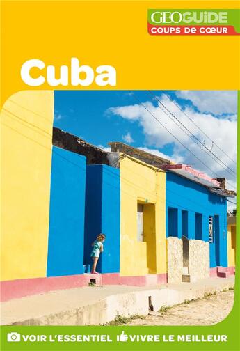 Couverture du livre « GEOguide coups de coeur ; Cuba » de Collectif Gallimard aux éditions Gallimard-loisirs