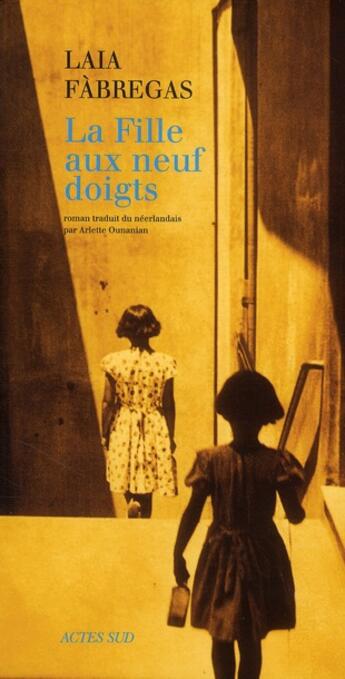 Couverture du livre « La fille aux neuf doigts » de Laia Fabregas aux éditions Actes Sud