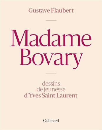 Couverture du livre « Madame Bovary : dessins de Yves Saint Laurent » de Gustave Flaubert aux éditions Gallimard