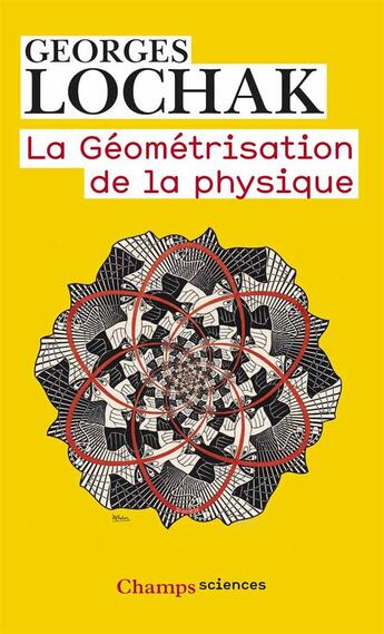 Couverture du livre « La géométrisation de la physique » de Georges Lochak aux éditions Flammarion