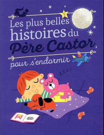 Couverture du livre « Les plus belles histoires du Père Castor pour s'endormir » de  aux éditions Pere Castor