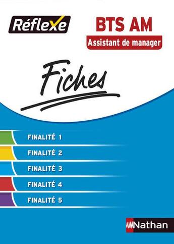 Couverture du livre « FICHES REFLEXES ; finalités 1-5 ; BTS Assistant de Manager (édition 2015) » de Florence Bouvier aux éditions Nathan