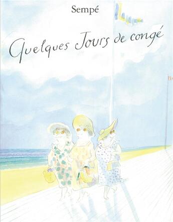 Couverture du livre « Quelques jours de congé » de Jean-Jacques Sempe aux éditions Denoel