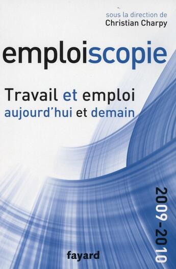Couverture du livre « Emploiscopie (édition 2009/2010) » de Charpy-C aux éditions Fayard