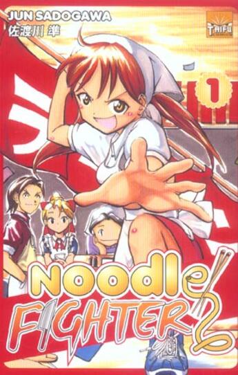 Couverture du livre « Noodle fighter Tome 1 » de Jun Sadogawa aux éditions Taifu Comics