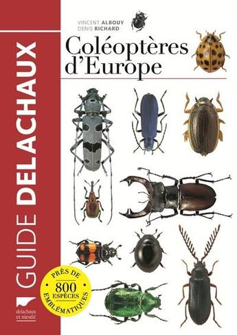 Couverture du livre « Guide des coléoptères d'Europe » de Denis Richard et Vincent Albouy aux éditions Delachaux & Niestle
