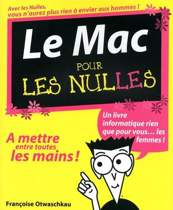 Couverture du livre « Le Mac pour les nulles » de Francoise Otwaschkau aux éditions First Interactive