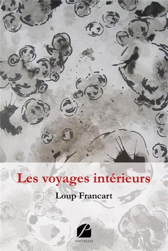 Couverture du livre « Récits insolites t.2 ; les voyages intérieurs » de Francart Loup aux éditions Du Pantheon