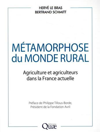 Couverture du livre « Métamorphose du monde rural » de Herve Le Bras et Schmitt Bertrand aux éditions Quae
