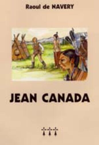 Couverture du livre « Jean Canada » de Raoul De Navery aux éditions Elor