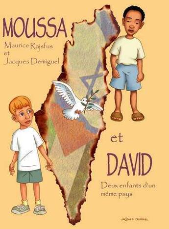 Couverture du livre « Moussa et David, deux enfants d'un même pays » de Maurice Rajsfus et Jacques Demiguel aux éditions Tartamudo