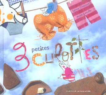 Couverture du livre « 3 petites culottes » de Chausse Sylvie et Anne Letuffe aux éditions Atelier Du Poisson Soluble