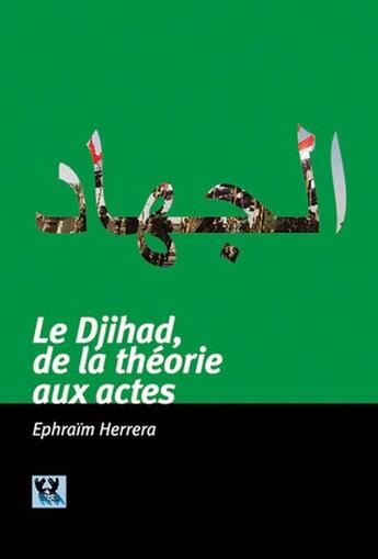 Couverture du livre « Djihad, de la théorie aux actes » de Ephraim Herrera aux éditions Elkana