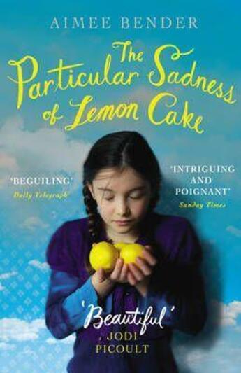 Couverture du livre « The Particular Sadness of Lemon Cake » de Aimee Bender aux éditions Windmill Books