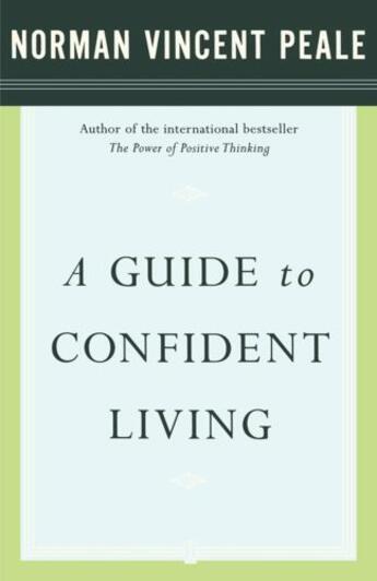 Couverture du livre « A Guide to Confident Living » de Peale Dr Norman Vincent aux éditions Touchstone
