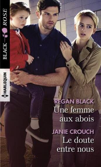 Couverture du livre « Une femme aux abois ; le doute entre nous » de Janie Crouch et Regan Black aux éditions Harlequin