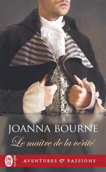 Couverture du livre « Le maitre de la vérité » de Joanna Bourne aux éditions J'ai Lu
