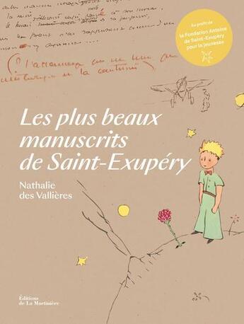 Couverture du livre « Les plus beaux manuscrits de Saint-Exupéry » de Nathalie Des Vallieres aux éditions La Martiniere