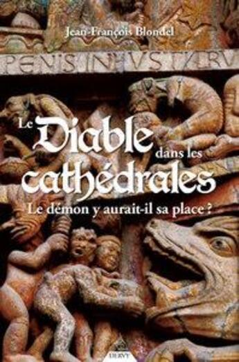 Couverture du livre « Le diable dans les cathédrâles » de Jean-Francois Blondel aux éditions Dervy