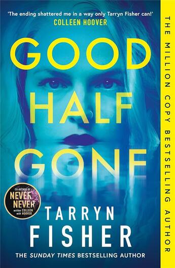 Couverture du livre « Good half gone » de Tarryn Fisher aux éditions Harper Collins Uk
