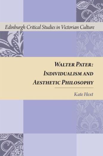 Couverture du livre « Walter Pater: Individualism and Aesthetic Philosophy » de Hext Kate aux éditions Edinburgh University Press