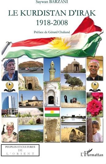Couverture du livre « Le Kurdistan d'Irak 1918-2008 » de Saywan Barzani aux éditions L'harmattan