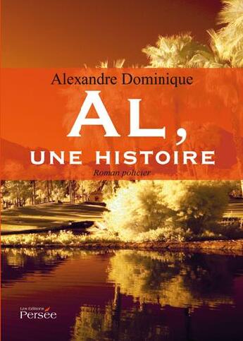 Couverture du livre « Al, une histoire » de Alexandre Dominique aux éditions Persee