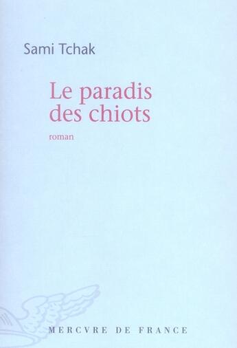 Couverture du livre « Le paradis des chiots » de Sami Tchak aux éditions Mercure De France