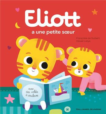 Couverture du livre « Eliott a une petite soeur » de Olivier Latyk et Francoise De Guibert aux éditions Gallimard-jeunesse