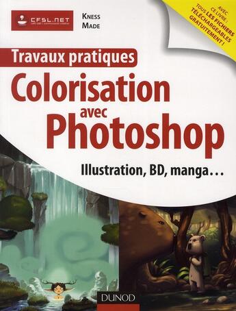 Couverture du livre « Travaux pratiques ; colorisation avec Photoshop ; illustration, bd, manga... » de Kness aux éditions Dunod