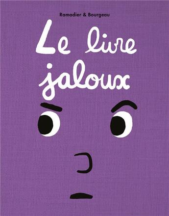 Couverture du livre « Le livre jaloux » de Ramadier Cédric et Vincent Bourgeau aux éditions Ecole Des Loisirs