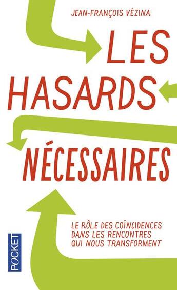 Couverture du livre « Les hasards nécessaires » de Jean-Francois Vezina aux éditions Pocket