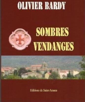 Couverture du livre « Sombres vendanges » de Olivier Bardy aux éditions De Saint Amans