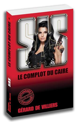 Couverture du livre « SAS t.61 : le complot du Caire » de Gerard De Villiers aux éditions Sas