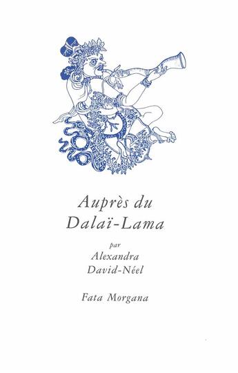 Couverture du livre « Auprès du Dalaï Lama » de Alexandra David-Neel aux éditions Fata Morgana