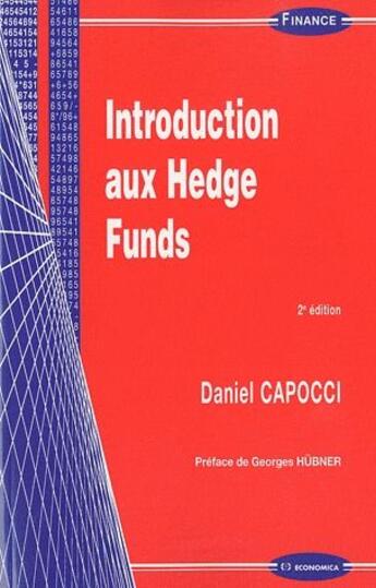 Couverture du livre « Introduction aux hedge funds (2e édition) » de Daniel Capocci aux éditions Economica