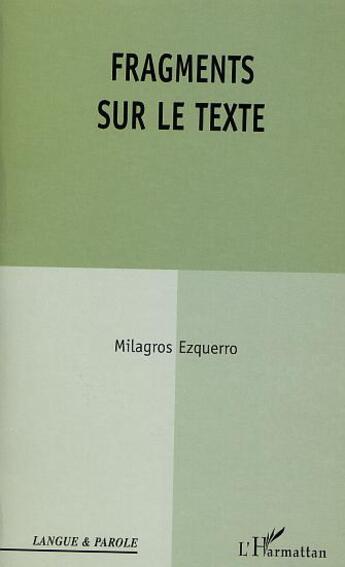 Couverture du livre « Fragments sur le texte » de Milagros Ezquerro aux éditions L'harmattan