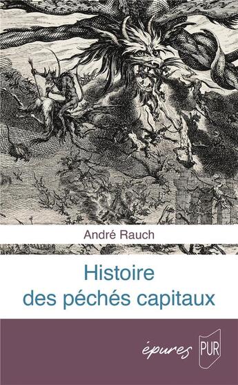 Couverture du livre « Histoire des péchés capitaux » de Andre Rauch aux éditions Pu De Rennes