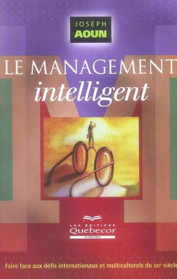 Couverture du livre « Le Management Intelligent » de Joseph Aoun aux éditions Quebecor