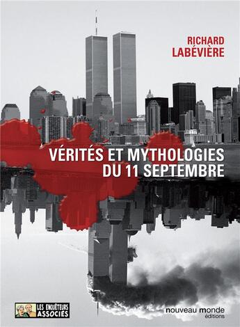 Couverture du livre « Vérités et mythologie du 11 septembre » de Richard Labeviere aux éditions Nouveau Monde