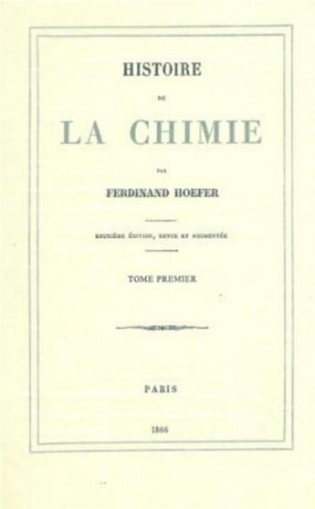 Couverture du livre « Histoire de la chimie - tome 1 » de Ferdinand Hoefer aux éditions Gutemberg